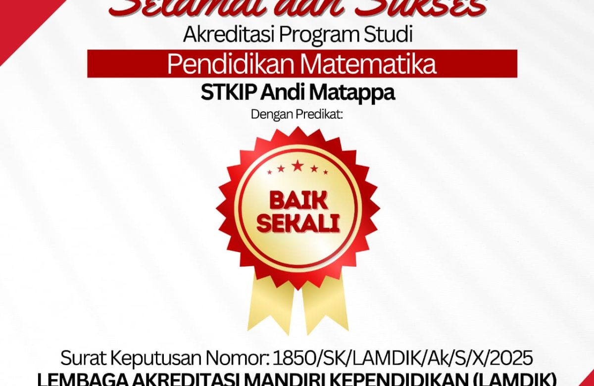 Program Studi Pendidikan Matematika STKIP Andi Matappa Raih Akreditasi “Baik Sekali” dari LAMDIK